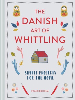 cover image of The Danish Art of Whittling